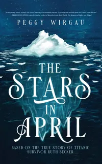 Buy The Stars in April by Peggy Wirgau | Illuminate YA | Hardcover | Children's Religious Fiction | Titanic Story for Young Readers — BookShops.in