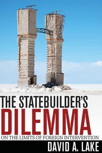 Buy The Statebuilder's Dilemma: On the Limits of Foreign Intervention by David A. Lake – Cornell University Press Hardcover – Political Science Textbook for Students and Scholars — BookShops.in