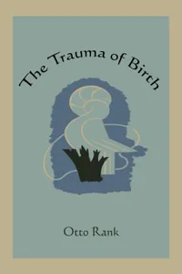 Buy The Trauma of Birth by Otto Rank | Hardcover | Psychology, Developmental Psychology | Martino Fine Books — BookShops.in
