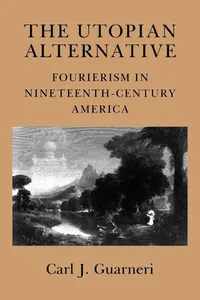 Buy The Utopian Alternative: Fourierism in Nineteenth-Century America by Carl J. Guarneri | Cornell Univ Pr | Hardcover | Reprint | History of United States Social Movements — BookShops.in