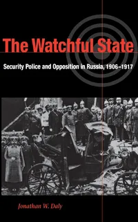 Buy The Watchful State: Security Police and Opposition in Russia, 1906-1917 by Jonathan Daly – Hardcover Book on Russian Revolution & Secret Police — BookShops.in