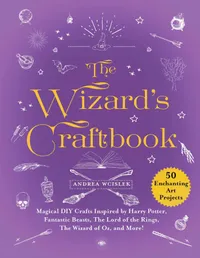 Buy The Wizard's Craftbook by Andrea Wcislek | Skyhorse Pub Co Inc | English Paperback | 204 Pages | Magical Craft Projects for Wizards & Witches — BookShops.in