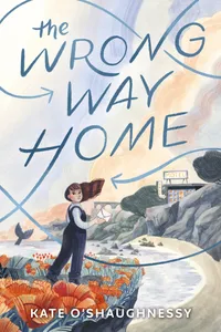 Buy The Wrong Way Home by Kate O'Shaughnessy | Hardcover | Knopf Books for Young Readers | English | 9780593650745 | Children's Fiction about Growing Up & Family — BookShops.in