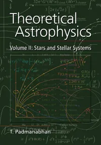 Buy Theoretical Astrophysics Volume 2 Stars and Stellar Systems by T. R. Padmanabhan, Cambridge University Press, Hardcover, English, 2001, Higher Education Textbook for Physics and Astronomy — BookShops.in