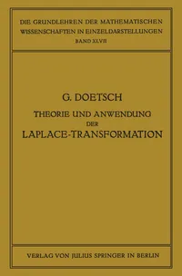 Buy Theorie und Anwendung der Laplace-Transformation (Grundlehren der mathematischen Wissenschaften, 67) by Gustav Doetsch - Hardcover, German Language, 1937 Edition - Springer-Verlag — BookShops.in