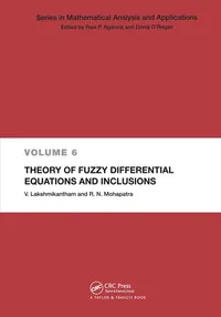 Buy Theory of Fuzzy Differential Equations and Inclusions by V. Lakshmikantham & Ram N. Mohapatra | CRC Press | Hardcover | 1st Edition | Higher Education Mathematics Textbook — BookShops.in