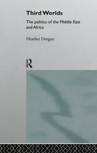 Buy Third Worlds: Politics in the Middle East and Africa by Heather Deegan | Routledge | English | Paperback | 1st Edition — BookShops.in