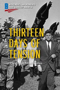 Buy Thirteen Days of Tension: The Cuban Missile Crisis by Terri Kaye Duncan | Rosen Young Adult | English Paperback | ISBN 9781725342187 — BookShops.in