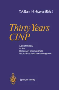Buy Thirty Years CINP: A Brief History of the Collegium Internationale Neuro-Psychopharmacologicum by Thomas A. Ban and Hanns Hippius | Springer-Verlag | Hardcover | Psychiatry History — BookShops.in