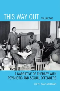 Buy This Way Out: A Narrative of Therapy With Psychotic and Sexual Offenders by Joseph Isaac Abrahams | Univ Pr of Amer | English | Paperback | 2nd Edition — BookShops.in