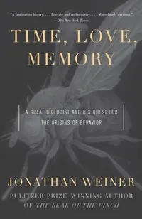 Buy Time, Love, Memory: A Great Biologist and His Quest for the Origins of Behavior by Jonathan Weiner | Vintage Hardcover | Biography & Genetics — BookShops.in