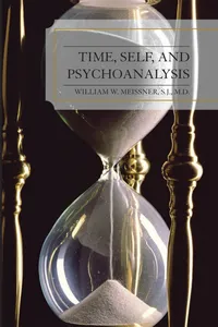Buy Time, Self, and Psychoanalysis by William W. Meissner | Jason Aronson Inc | Hardcover | 1st Edition | English | Higher Education Textbooks | Humanities & World Literature — BookShops.in