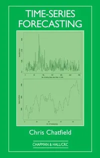 Buy Time Series Forecasting by Chris Chatfield | Chapman & Hall Hardcover | Statistics & Mathematics Textbook — BookShops.in