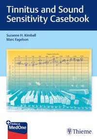 Buy Tinnitus and Sound Sensitivity Casebook by Suzanne H. Kimball and Marc Fagelson | Hardcover | Thieme Medical Publishers | Otorhinolaryngology, Audiology Textbook — BookShops.in