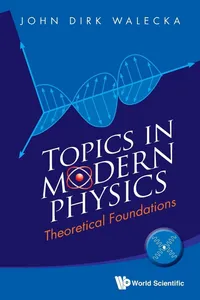 Buy Topics in Modern Physics: Theoretical Foundations by Walecka John Dirk - World Scientific Hardcover - Higher Education Physics Textbook — BookShops.in