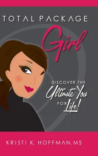 Buy Total Package Girl by Kristi K. Hoffman | Hardcover Book for Teen Girls | Authorhouse | English — BookShops.in