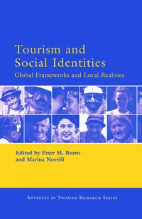 Buy Tourism and Social Identities: Global Frameworks and Local Realities by Burns Peter M. | Routledge | English | Paperback | 1st Edition — BookShops.in