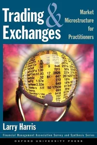 Buy Trading and Exchanges: Market Microstructure for Practitioners by Larry Harris | OUP Oxford | Hardcover | Business & Economics Book — BookShops.in
