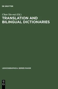 Buy Translation and Bilingual Dictionaries by Chan Sin-Wai | De Gruyter | English Paperback | 2004 Edition | Lexicographica Series Maior 119 — BookShops.in