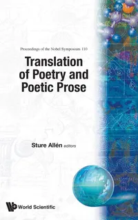 Buy Translation of Poetry and Poetic Prose: Nobel Symposium 110 Proceedings | Sture Allén | World Scientific | English | Paperback | 1999 — BookShops.in