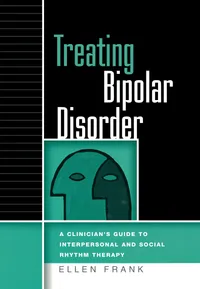 Buy Treating Bipolar Disorder: A Clinician's Guide to Interpersonal and Social Rhythm Therapy by Ellen Frank | Guilford Press | English | Paperback | 1st Edition — BookShops.in