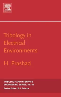 Buy Tribology in Electrical Environments (Volume 49) by H. Prashad | Elsevier Science Ltd | Mechanical Engineering Textbook | Paperback | 2005 — BookShops.in