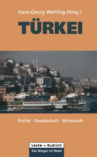 Buy Türkei: Politik, Gesellschaft, Wirtschaft (Der Bürger im Staat, Band 4) | Hans-Georg Wehling | VS Verlag | German Hardcover | Political History Textbook — BookShops.in