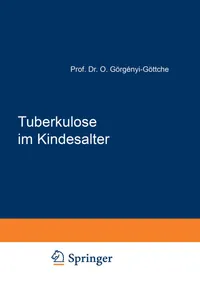 Buy Tuberkulose Im Kindesalter by Oskar Görgenyi-Göttche | Springer Nature | German Hardcover | 1951 Reprint | Pediatric Medicine Textbook — BookShops.in