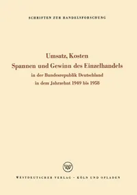 Buy Umsatz, Kosten, Spannen und Gewinn des Einzelhandels: 1949-1958 (Schriften zur Handelsforschung, Band 22) by Seyffert Rudolf - Springer-Verlag German Paperback 1962 Edition — BookShops.in
