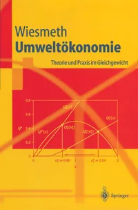 Buy Umweltökonomie: Theorie und Praxis im Gleichgewicht by Hans Wiesmeth | Springer-Lehrbuch | German Hardcover | Environmental Economics Textbook — BookShops.in