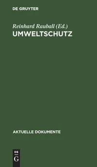 Buy Umweltschutz (Aktuelle Dokumente) by Reinhard Rauball – De Gruyter German Ecology Textbook, Reprint 2019 Paperback — BookShops.in