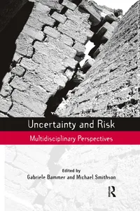 Buy Uncertainty and Risk: Multidisciplinary Perspectives by Gabriele Bammer | Michael Smithson | Routledge | English | Paperback | 1st Edition — BookShops.in