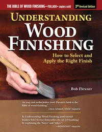 Buy Understanding Wood Finishing 3rd Edition by Bob Flexner | Fox Chapel Publishing | Hardcover | English | Crafts & Hobbies Book — BookShops.in