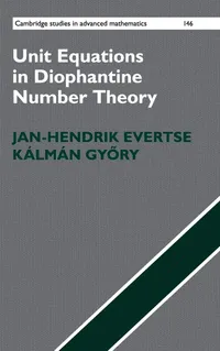 Buy Unit Equations in Diophantine Number Theory by Jan-Hendrik Evertse, Kálmán Győry | Cambridge English | Paperback | 2016 Edition — BookShops.in