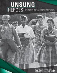 Buy Unsung Heroes: Women of the Civil Rights Movement by Jennifer Lombardo | Lucent Books | English Paperback | Annotated Edition — BookShops.in