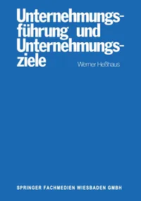 Buy Unternehmungsführung und Unternehmungsziele by Werner Hesshaus (Hardcover, 1977) | Gabler German Business Management Book — BookShops.in