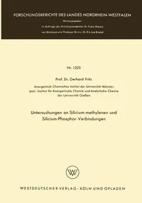 Buy Untersuchungen an Silicium-methylenen und Silicium-Phosphor-Verbindungen by Gerhard Fritz (Hardcover, German, 1964) | Vs Verlag Fur Sozialwissenschaften | Sciences, Technology & Medicine — BookShops.in