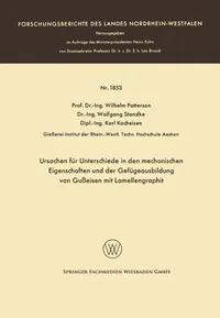 Buy Ursachen für Unterschiede in den mechanischen Eigenschaften und der Gefügeausbildung von Gusseisen mit Lamellengraphit by Wilhelm Patterson (1967, German, Paperback) — BookShops.in