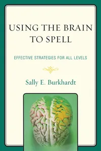 Buy Using the Brain to Spell: Effective Strategies for All Levels by Sally E. Burkhardt | Rowman & Littlefield Education | English Hardcover | Books on Teaching Spelling & Curriculum Instruction — BookShops.in