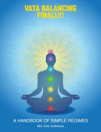 Buy Vata Balancing Finally!: A Handbook of Simple Regimes by Gita Vadhwana | Authorhouse | Hardcover | English | Ayurveda Health & Spiritual Healing — BookShops.in
