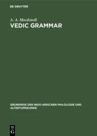 Buy Vedic Grammar by A. A. Macdonell | De Gruyter | English Paperback | Reprint 2019 | Indo-Aryan Philology Book — BookShops.in