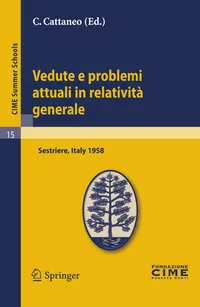 Buy Vedute e problemi attuali in relatività generale by C. Cattaneo | Springer | Italian Hardcover | 2011 Edition | Higher Education Mathematics — BookShops.in
