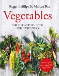 Buy Vegetables: The Definitive Guide for Gardeners by Roger Phillips | Macmillan Hardcover | Gardening & Landscape Design Book — BookShops.in