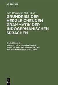 Buy Vergleichende Syntax Der Indogermanischen Sprachen, Teil 3 by Berthold Delbrück | Walter de Gruyter | German Paperback | Reprint 2019 — BookShops.in