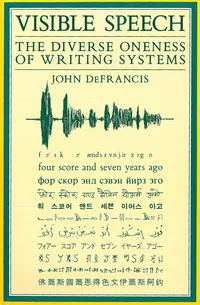 Buy Visible Speech: Diverse Oneness of Writing Systems by John DeFrancis | University of Hawai'i Press | Hardcover | English | 9780824812072 | Higher Education Textbooks | Humanities | Literature | Creative Writing & Composition — BookShops.in