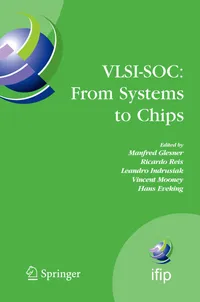 Buy VLSI-SOC: From Systems to Chips by Manfred Glesner, Ricardo Reis, Leandro Indrusiak | Springer Hardcover | Engineering Textbook for VLSI Design — BookShops.in