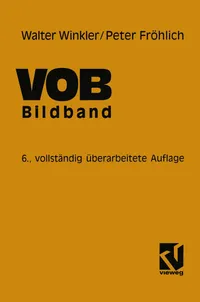Buy VOB Verdingungsordnung für Bauleistungen: Bildband Abrechnung von Bauleistungen by Walter Winkler | Vieweg+Teubner | German Hardcover | Civil Engineering Reference — BookShops.in