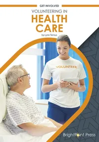 Buy Volunteering in Health Care (Get Involved) by Lynn Ternus | Brightpoint Pr | English Paperback | 9781678201326 | Teen & Young Adult Health — BookShops.in