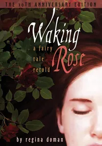 Buy Waking Rose: A Fairy Tale Retold (Book 3) by Regina Doman | Hardcover | Chesterton Press | Teen & Young Adult Fairy Tale Novel — BookShops.in