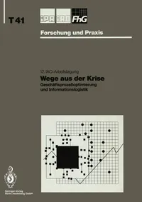 Buy Wege aus der Krise: Geschäftsprozeßoptimierung und Informationslogistik (IPA-IAO Tagungsberichte 41) by Hans-Jörg Bullinger – Springer-Verlag, German Hardcover, Business Management Textbook — BookShops.in